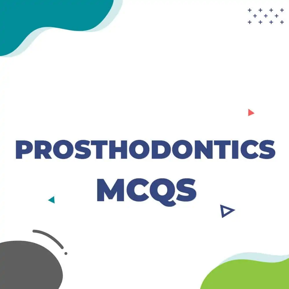 Prosthodontics Dha Mcqs Prosthodontics DHA Prometric Exam Questions (MCQs) to prepare for DHA Exam Dubai – DHCC Exam Dubai – Haad Exam Abu Dhabi – MOH Exam UAE